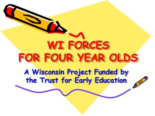 WI FORCES FOR FOUR YEAR OLDS