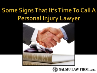 Some Signs That It’s Time To Call A Personal Injury Lawyer