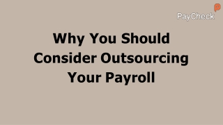 Why You Should Consider Outsourcing Your Payroll