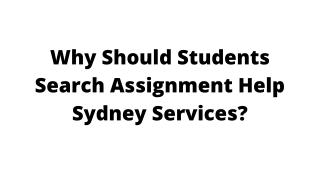 Why Should Students Search Assignment Help Sydney Services