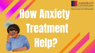 How Anxiety Treatment Help?