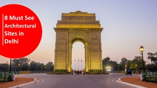 8 Must See Architectural Sites in Delhi