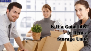 Is It a Good Idea to Rent a Storage Unit?