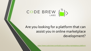 Are you looking for a platform that can assist you in online marketplace development