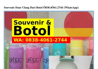 Souvenir Daur Ulang Dari Botol O8ᣮ8–4OϬ1–2ᜪ44{WhatsApp}