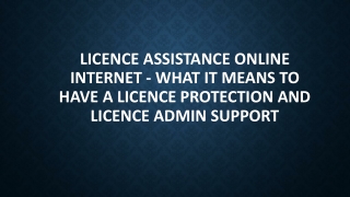 Licence Assistance Online Internet - Have a Licence Protection and Licence Admin