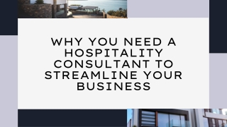 Why You Need a Hospitality Consultant to Streamline Your Business