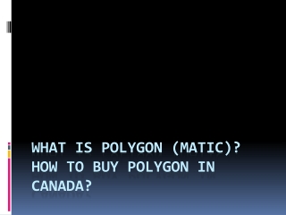 What Is Polygon (MATIC)? How To Buy Polygon In Canada?