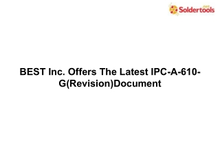 BEST Inc. Offers The Latest IPC-A-610-G(Revision)Document