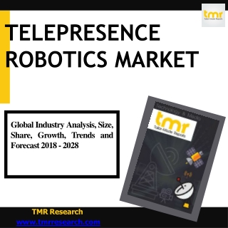 Telepresence Robotics Market Emerging Trends , Demand and Opportunities
