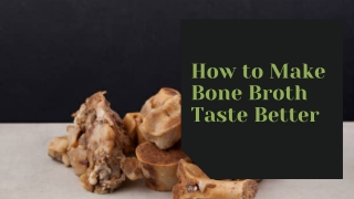 How to Make Bone Broth Taste Better