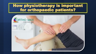 How physiotherapy is important for orthopaedic patients | Physio Clinic Hamilton