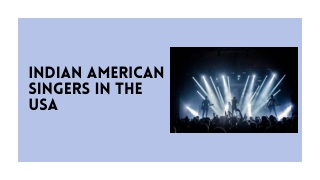 Indian American Singers In The USA - PPT