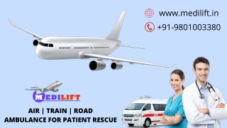 Take Trustworthy Air Ambulance from Patna to Delhi by Medilift