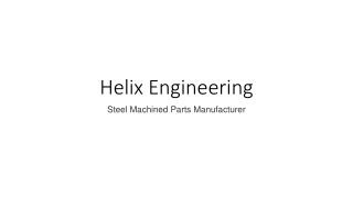 Best Steel Machined Parts Manufacturers- Helix