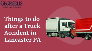 Things to do  after a Truck Accident Lawyers in Lancaster PA