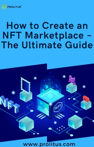 How to Create an NFT Marketplace – The Ultimate Guide