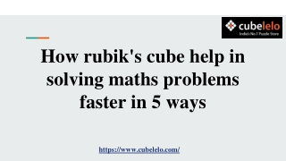 How rubik's cube help in solving maths problems faster in 5 ways