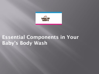 Essential Components in Your Baby’s Body Wash