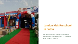 London Kids Preschool in Patna, Playschool in Patna