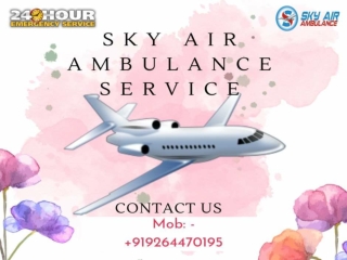Optimize now Sky Air Ambulance from Bhubaneswar at a Reasonable Cost