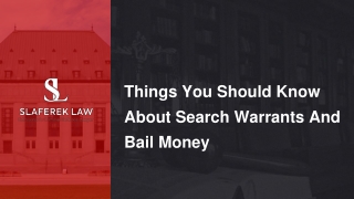 Apr Slide - Things You Should Know About Search Warrants And Bail Money