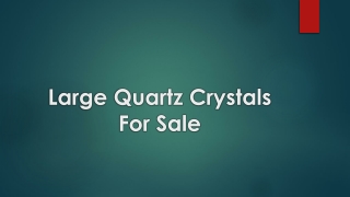 Large Quartz Crystals For Sale