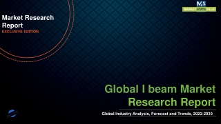 I beam Market Demand and Growth Analysis with Forecast up to 2030