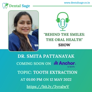 Podcast on Tooth Extraction - Best Dental Clinic in Yelahanka - Dental Sage