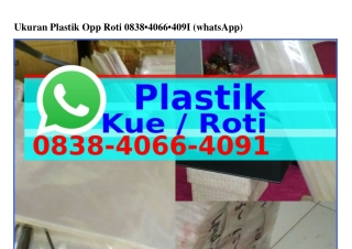 Ukuran Plastik Opp Roti ౦8З8-4౦ϬϬ-4౦ᑫI(whatsApp)