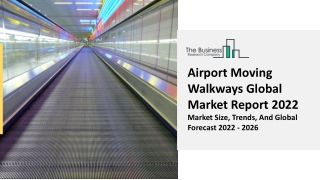Airport Moving Walkways Market Industry Analysis, Size, Share, Trends 2031