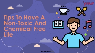 Tips To Have A Non-Toxic And Chemical Free Life