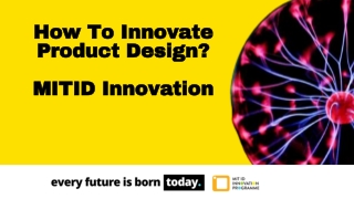 Innovate Product Design - MIT ID Innovation