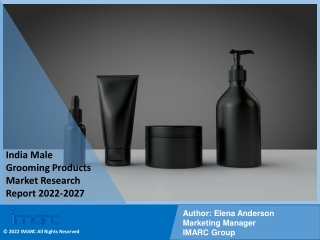 India Male Grooming Products Market  PDF, Size, Share, Trends, 2022-2027