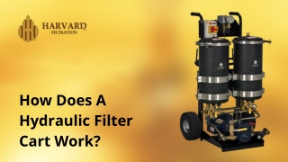 Apr Slide - How Does A Hydraulic Filter Cart Work_