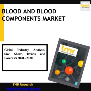 Blood and Blood Components Market Scope Emerging Trends, Analysis