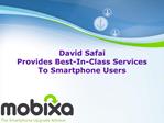 David Safai Provides Best-In-Class Services To Users