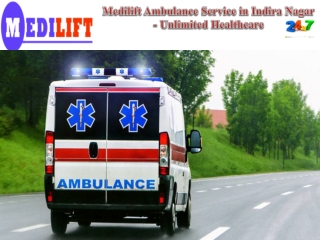 Medilift Ambulance Services in Indira Nagar, Ranchi - 365 DaysOfCare