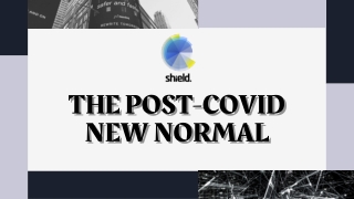 Know The New Compliance Normal From Shield