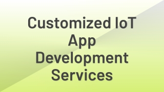 Customized IoT App Development Services