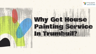 Why Get House Painting Service In Trumbull?