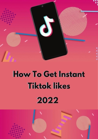 How To Get Instant Tiktok likes