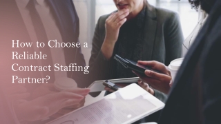 How to Choose a Reliable Contract Staffing Partner