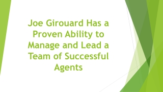 Joe Girouard Has a Proven Ability to Manage and Lead a Team of Successful Agents