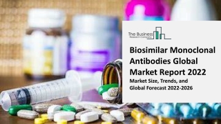Biosimilar Monoclonal Antibodies Global Market Report 2022