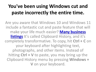 You've been using Windows cut and paste incorrectly the entire time.