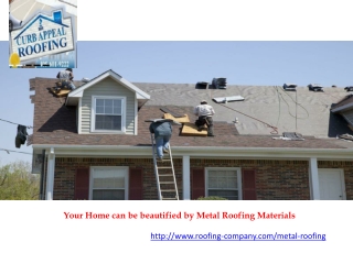 Your Home can be beautified by Metal Roofing Materials