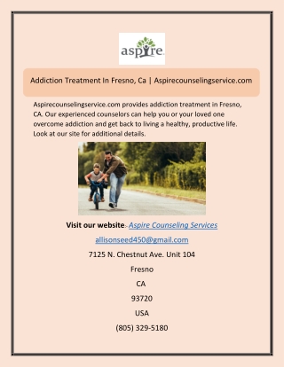 Addiction Treatment In Fresno, Ca | Aspirecounselingservice.com