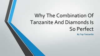 Why The Combination Of Tanzanite And Diamonds Is So Perfect