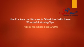 Hire Packers and Movers in Ghaziabad with these Wonderful Moving Tips